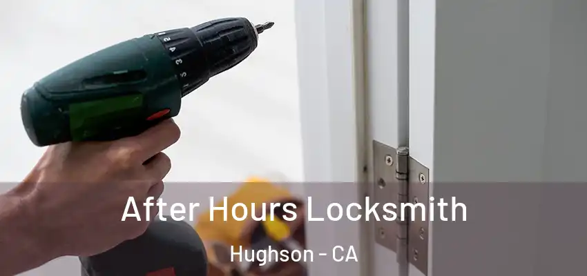 After Hours Locksmith Hughson - CA