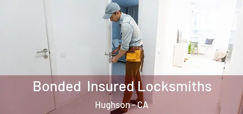Bonded Insured Locksmiths Hughson - CA