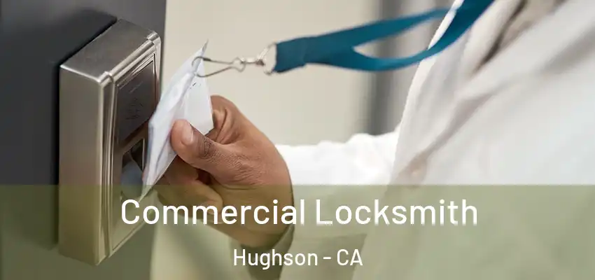 Commercial Locksmith Hughson - CA