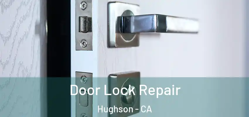 Door Lock Repair Hughson - CA
