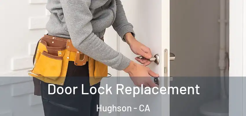  Door Lock Replacement Hughson - CA