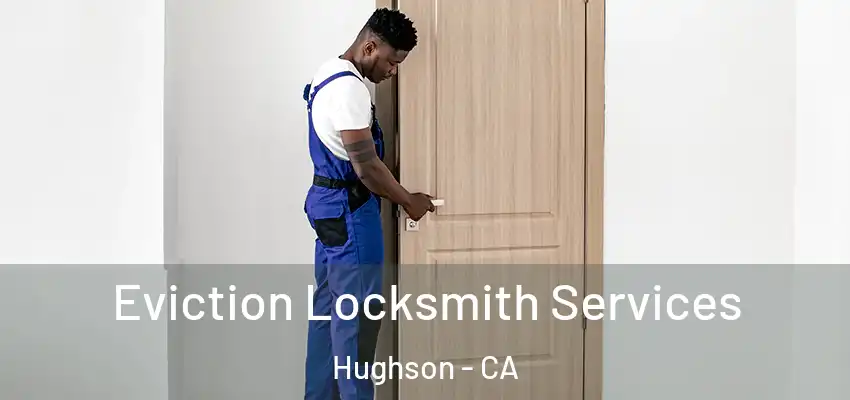 Eviction Locksmith Services Hughson - CA