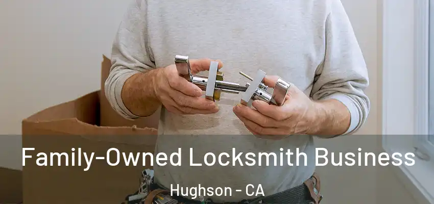  Family-Owned Locksmith Business Hughson - CA