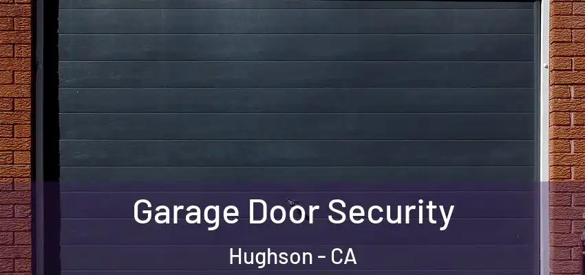 Garage Door Security Hughson - CA