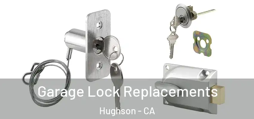 Garage Lock Replacements Hughson - CA