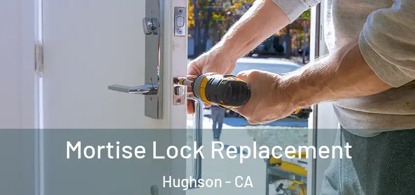  Mortise Lock Replacement Hughson - CA