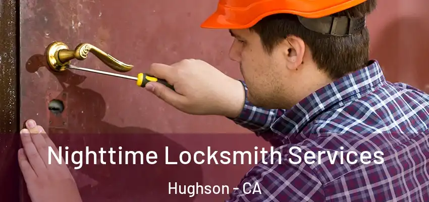 Nighttime Locksmith Services Hughson - CA