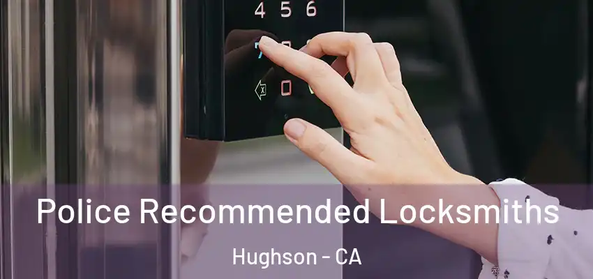  Police Recommended Locksmiths Hughson - CA
