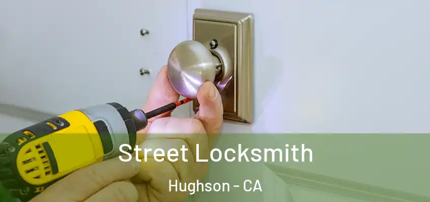  Street Locksmith Hughson - CA